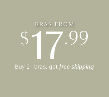 bras from $17.99, buy 2+ bras, get free shipping